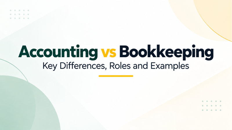 Accounting vs Bookkeeping: Key Differences